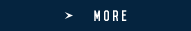 MORE